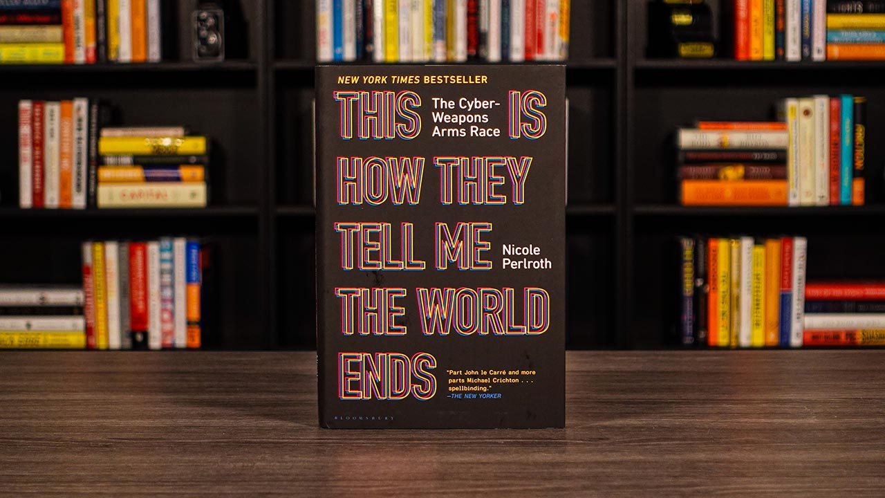 This Is How They Tell Me
The World Ends by Nicole Perlroth Book Cover